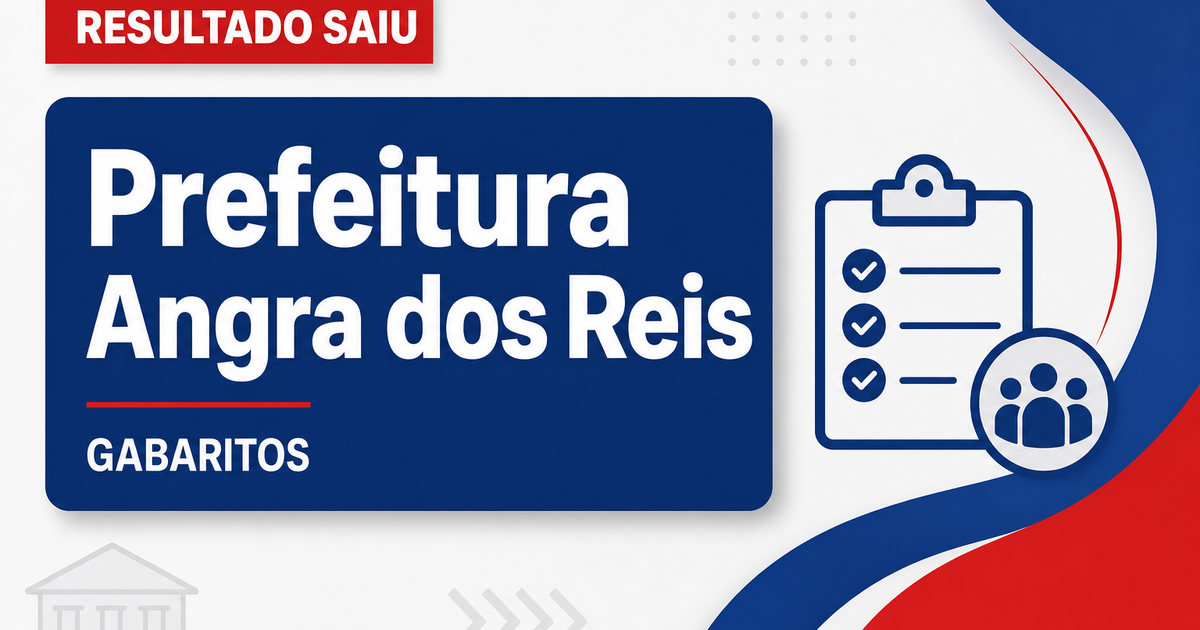 Concurso Angra dos Reis RJ: veja gabaritos e prazo para recursos - Prefeitura de Angra dos Reis