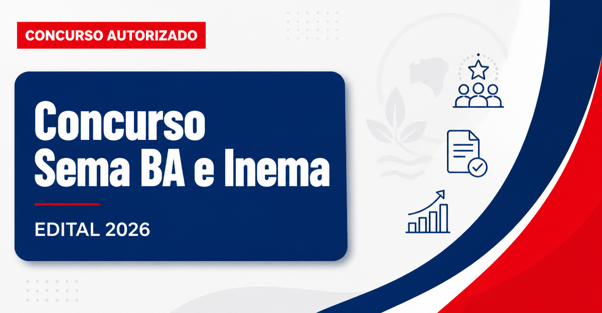 Concurso Sema BA e Inema tem comissão formada para novo edital - Secretaria do Meio Ambiente da Bahia e Instituto do Meio Ambiente e Recursos Hídricos