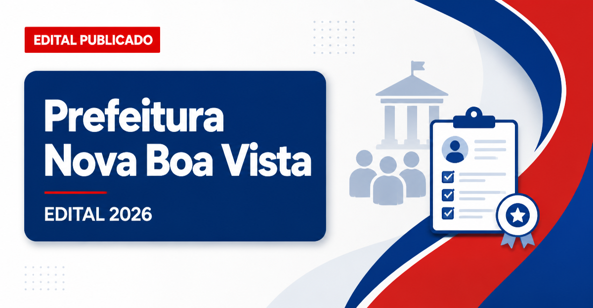 Prefeitura de Nova Boa Vista RS abre processo seletivo com cadastro de reserva - Prefeitura de Nova Boa Vista