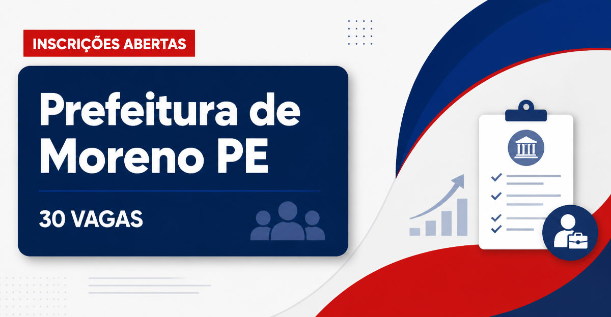 Prefeitura de Moreno PE abre processo seletivo com 30 vagas na Educação - Prefeitura de Moreno