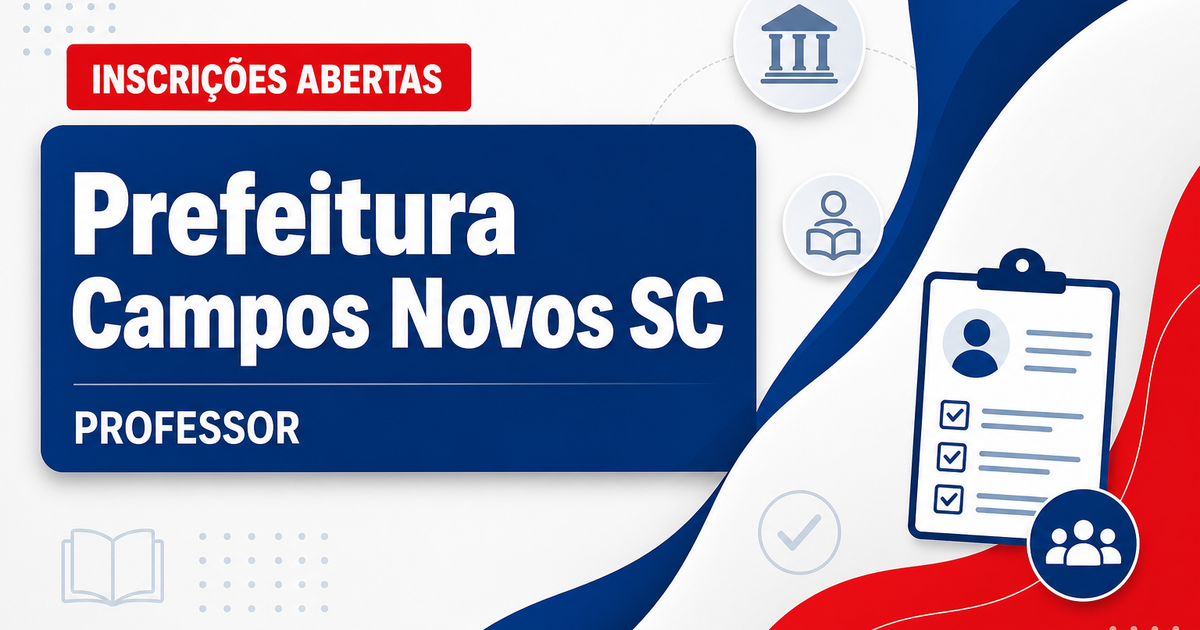 Prefeitura de Campos Novos - SC abre processo seletivo para Professor de Língua Portuguesa - Prefeitura de Campos Novos