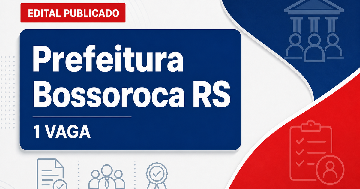 Prefeitura de Bossoroca RS abre processo seletivo com 1 vaga de fiscal - Prefeitura de Bossoroca