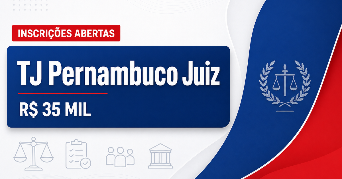 Concurso do TJ PE abre inscrições para juiz com remuneração de R$ 35 mil - Tribunal de Justiça de Pernambuco