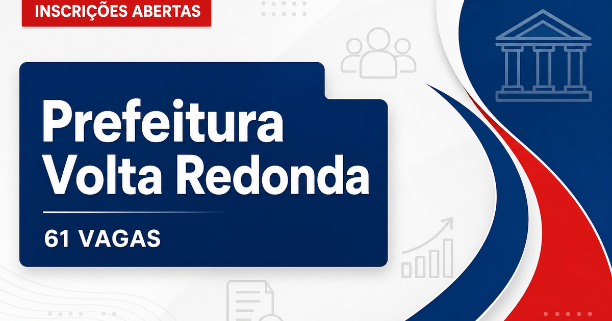 Concurso da Prefeitura de Volta Redonda RJ: últimos dias de inscrição para 61 vagas - Prefeitura de Volta Redonda
