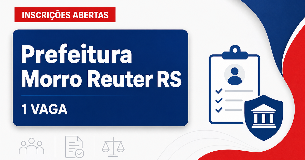 Prefeitura de Morro Reuter RS abre processo seletivo com 1 vaga para fiscal de obras - Prefeitura de Morro Reuter