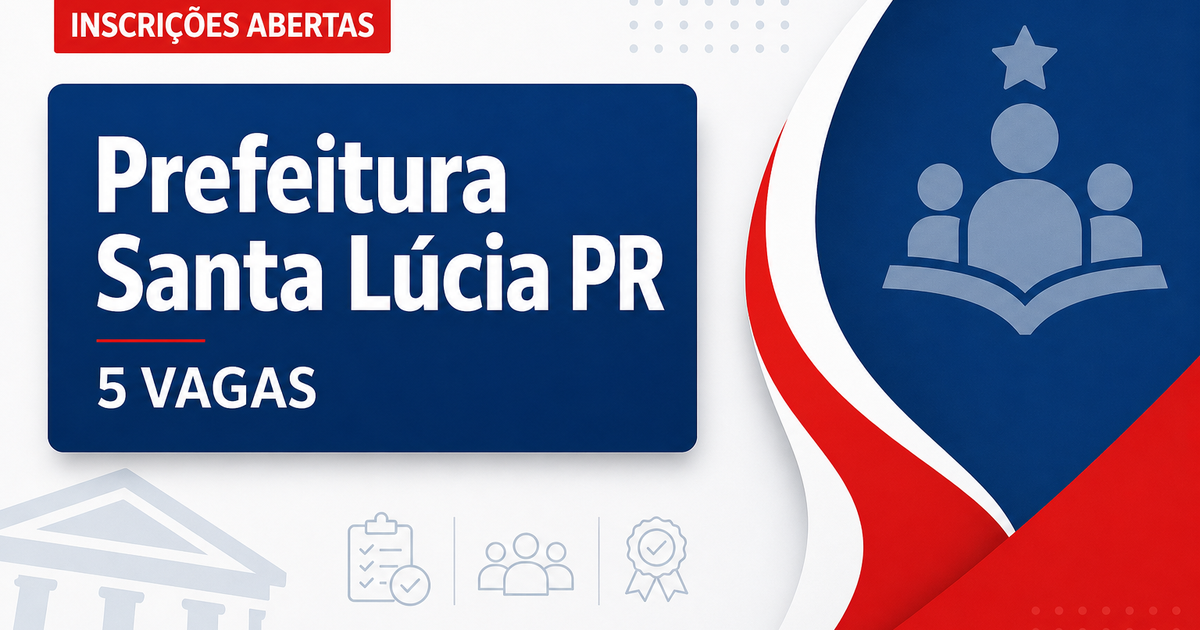 Prefeitura de Santa Lúcia PR abre processo seletivo com 5 vagas - Prefeitura de Santa Lúcia