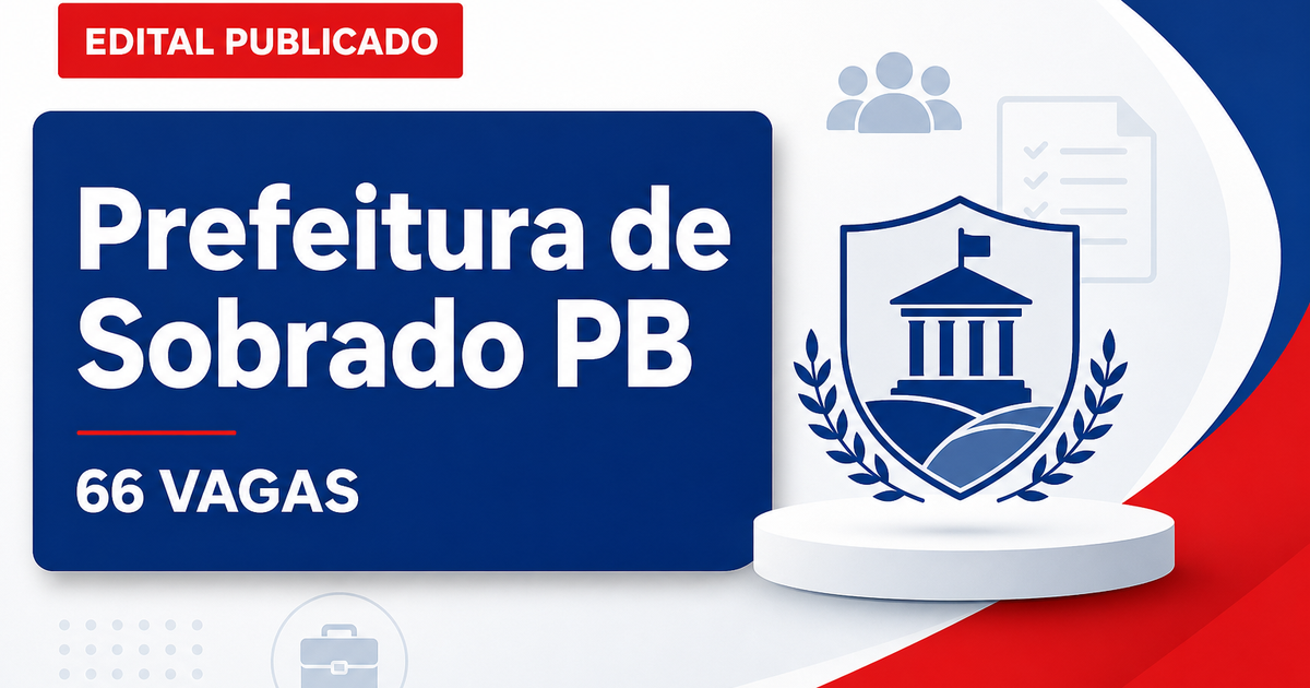 Prefeitura de Sobrado: Prefeitura de Sobrado - PB retifica concurso público com vagas em diversas áreas - Prefeitura de Sobrado
