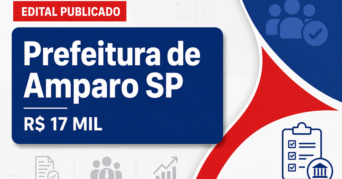 Concurso da Prefeitura de Amparo (SP) tem editais publicados com cargos que pagam até R$ 17 mil - Prefeitura de Amparo