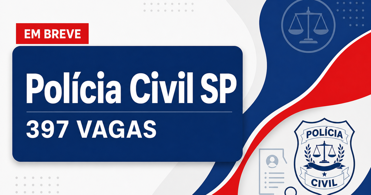 Concurso PC SP: seleção para 397 vagas de ensino médio já conta com banca mais cotada - Polícia Civil