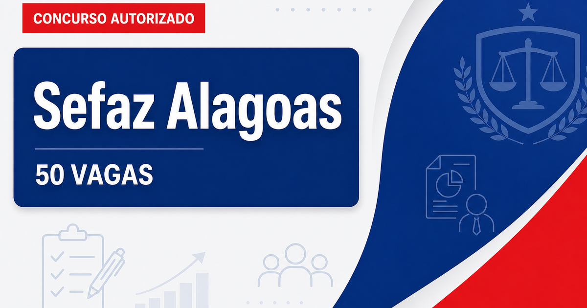 Concurso Sefaz AL: banca definida para 50 vagas de auditor fiscal - Secretaria de Fazenda de Alagoas