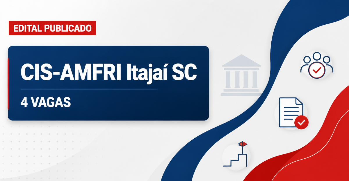 Concurso CIS-AMFRI Itajaí SC: 4 vagas imediatas e cadastro de reserva - CIS-AMFRI