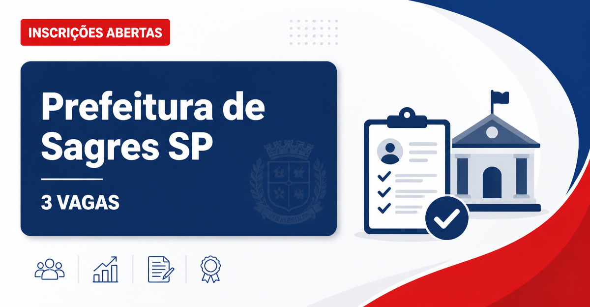 Prefeitura de Sagres SP abre processo seletivo com 3 vagas e salário de R$3.620 - Prefeitura de Sagres