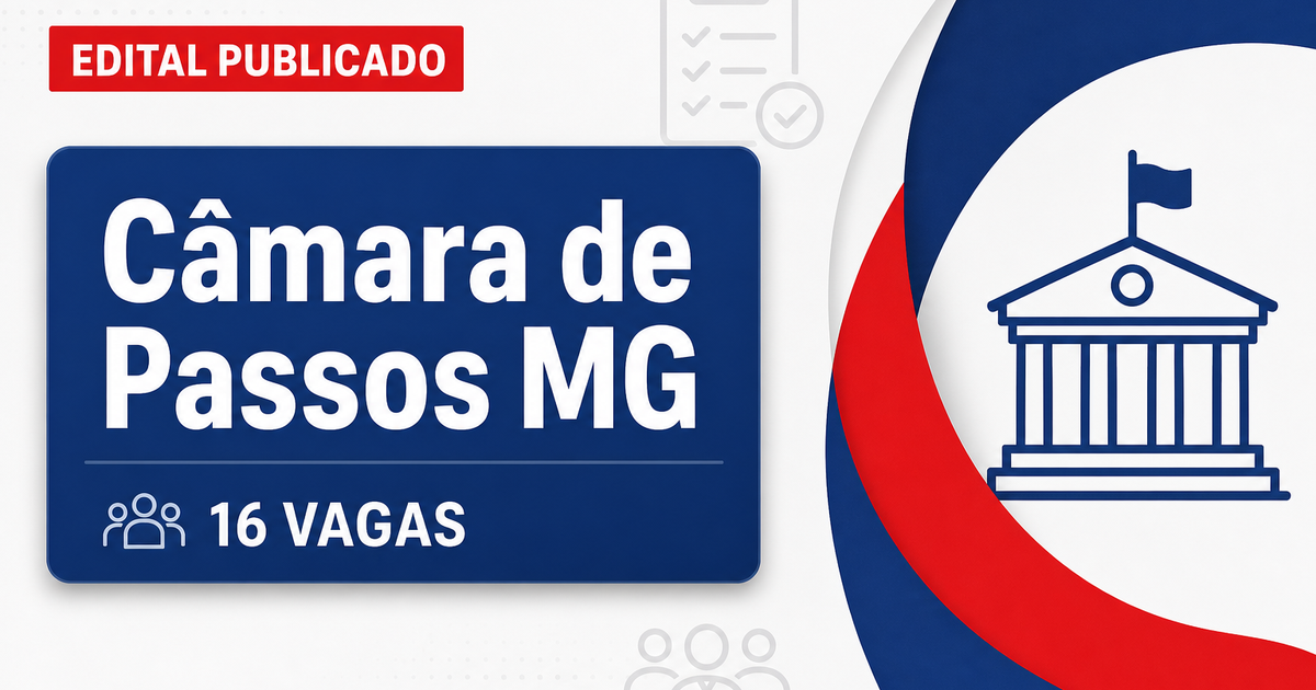 Concurso da Câmara de Passos MG: edital oferece 16 vagas para 10 cargos - Câmara de Passos