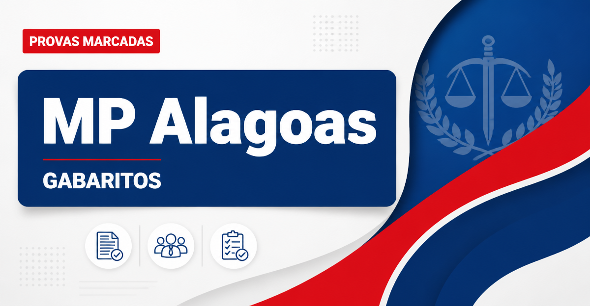 Concurso MP AL: saiba quando saem os gabaritos das provas - Ministério Público