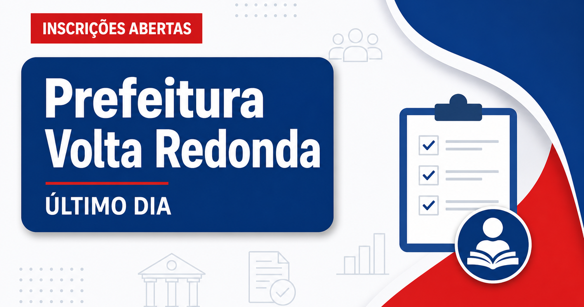 Concurso Volta Redonda RJ tem último dia de inscrição; veja datas - Prefeitura de Volta Redonda