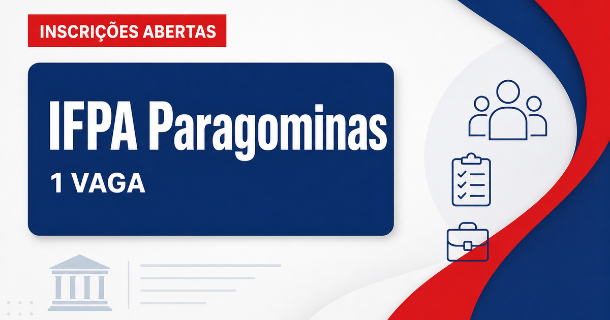 IFPA Paragominas PA abre processo seletivo para professor de História 1 vaga - Instituto Federal de Educação, Ciência e Tecnologia do Pará