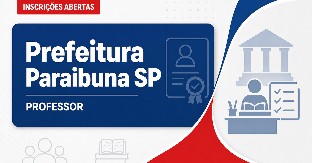 Prefeitura de Paraibuna - SP abre processo seletivo para o cargo de Professor de Educação Básica I - Prefeitura de Paraibuna
