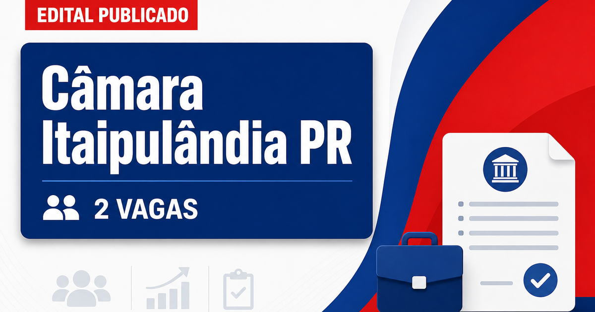Câmara Municipal de Itaipulândia PR abre concurso com 2 vagas imediatas - Câmara Municipal de Itaipulândia
