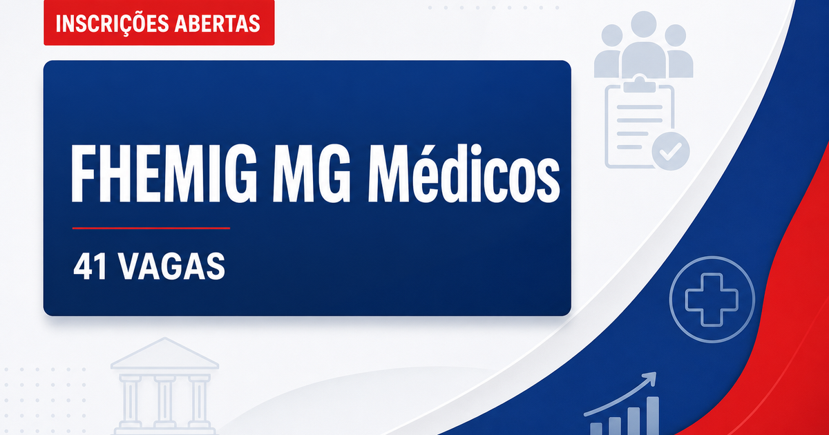 FHEMIG - Fundação Hospitalar do Estado de Minas Gerais: FHEMIG - MG abre processo seletivo com vagas para médicos em Bel - Fundação Hospitalar do Estado de Minas Gerais
