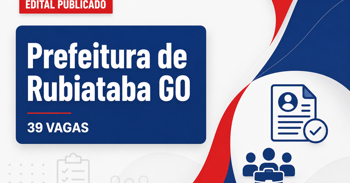 Prefeitura de Rubiataba GO abre processo seletivo com 39 vagas - Prefeitura de Rubiataba