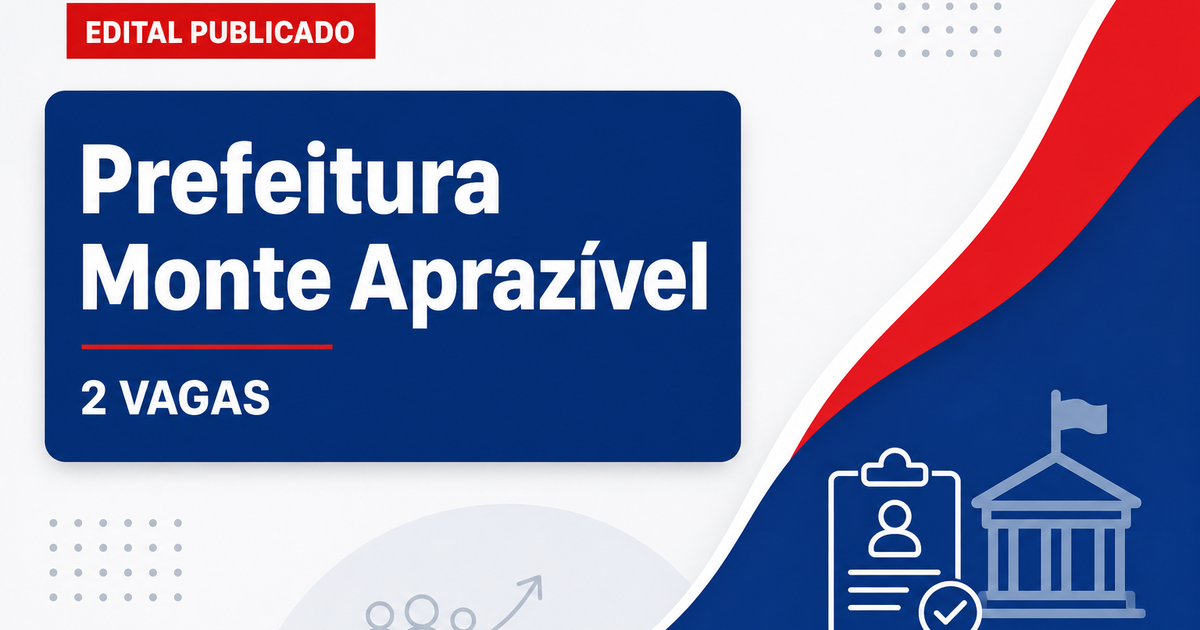 Prefeitura de Monte Aprazível SP abre processo seletivo com 2 vagas - Prefeitura de Monte Aprazível