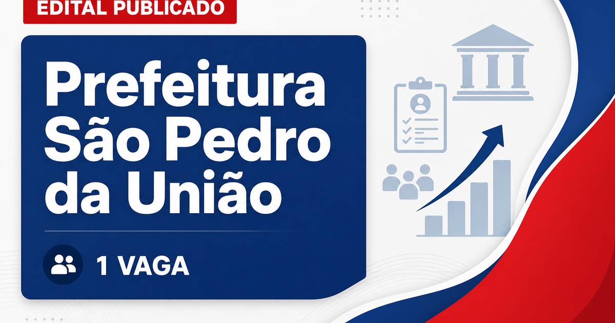 Prefeitura de São Pedro da União MG abre processo seletivo com 1 vaga - Prefeitura de São Pedro da União