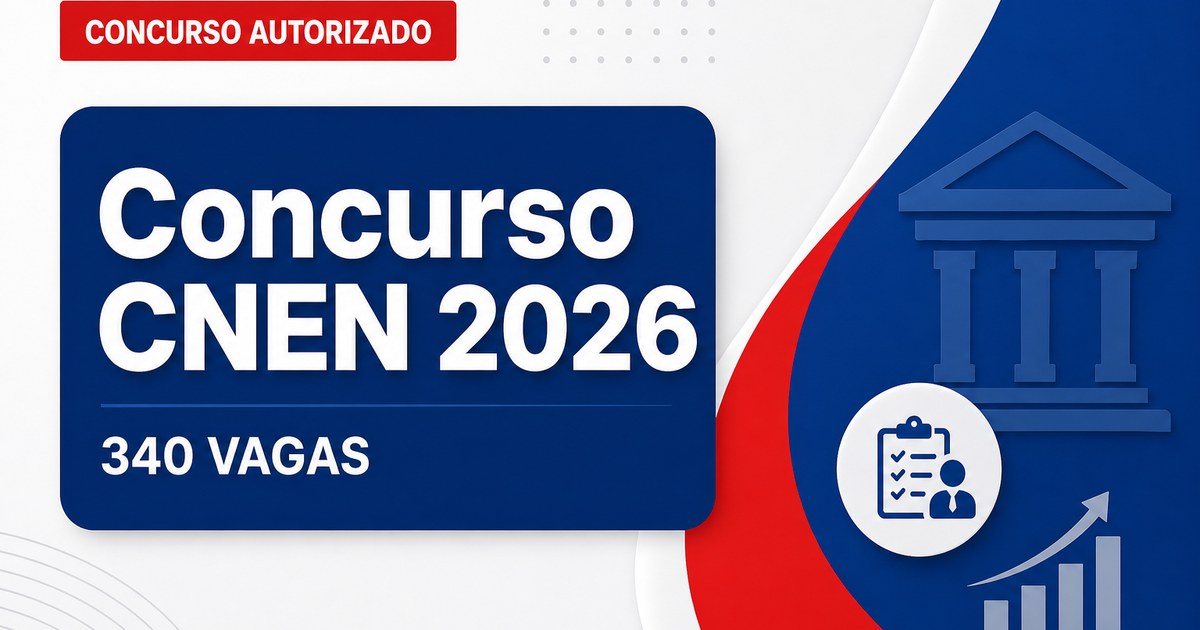 Concurso CNEN: novo pedido de autorização enviado para preencher 340 vagas - CNEN: novo pedido de autorização enviadora preencher 340 vagas