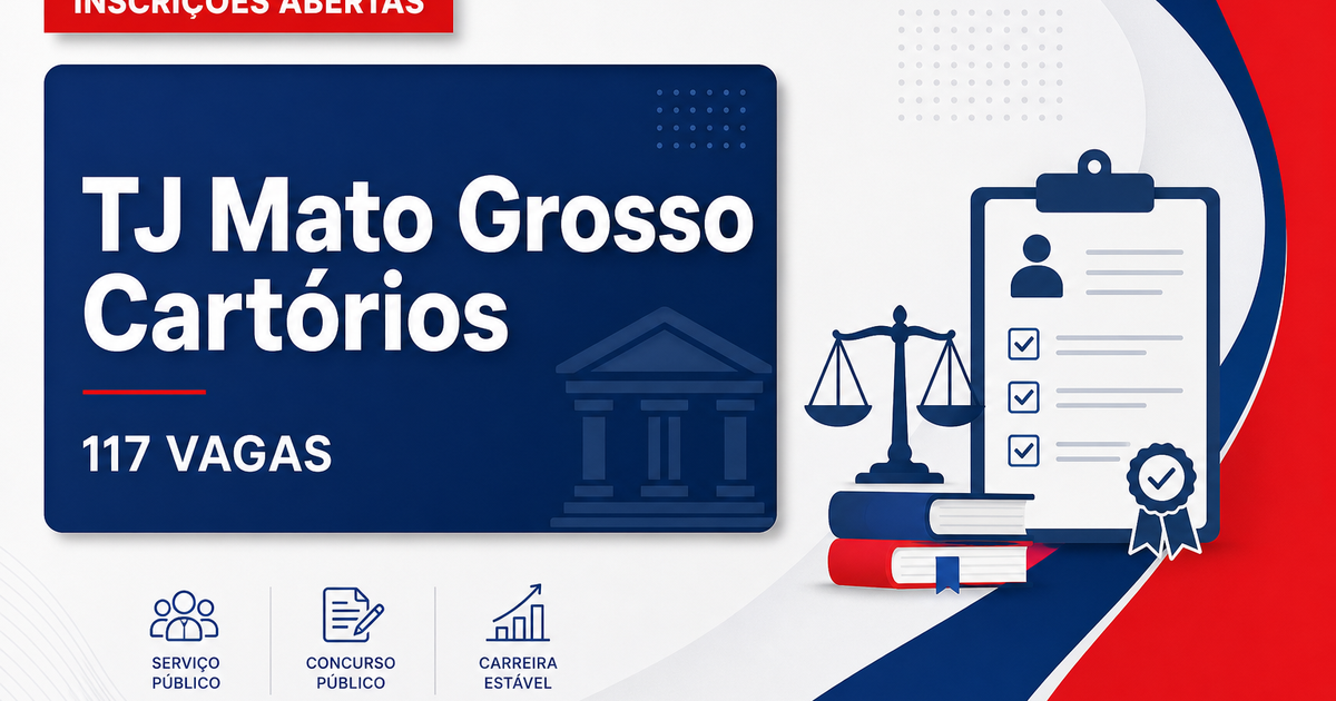 Concurso do TJ MT: inscrições reabertas para 117 vagas em Cartórios - Tribunal de Justiça de Mato Grosso