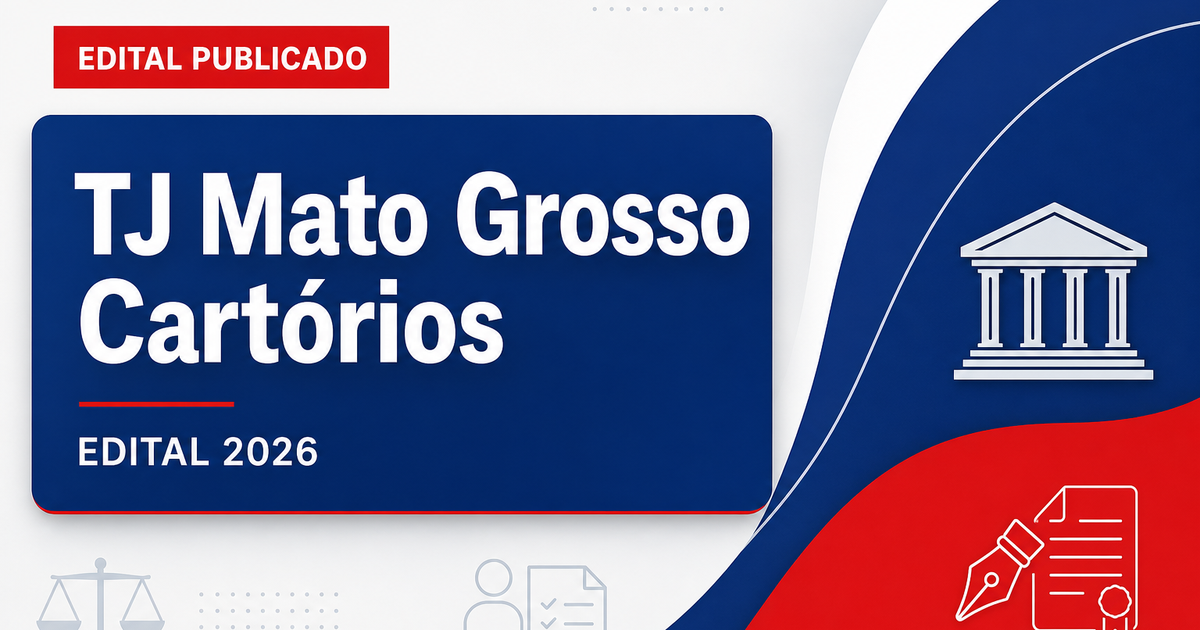 TJMT retifica concurso para cartórios com vagas para provimento e remoção reaberto - Tribunal de Justiça do Mato Grosso