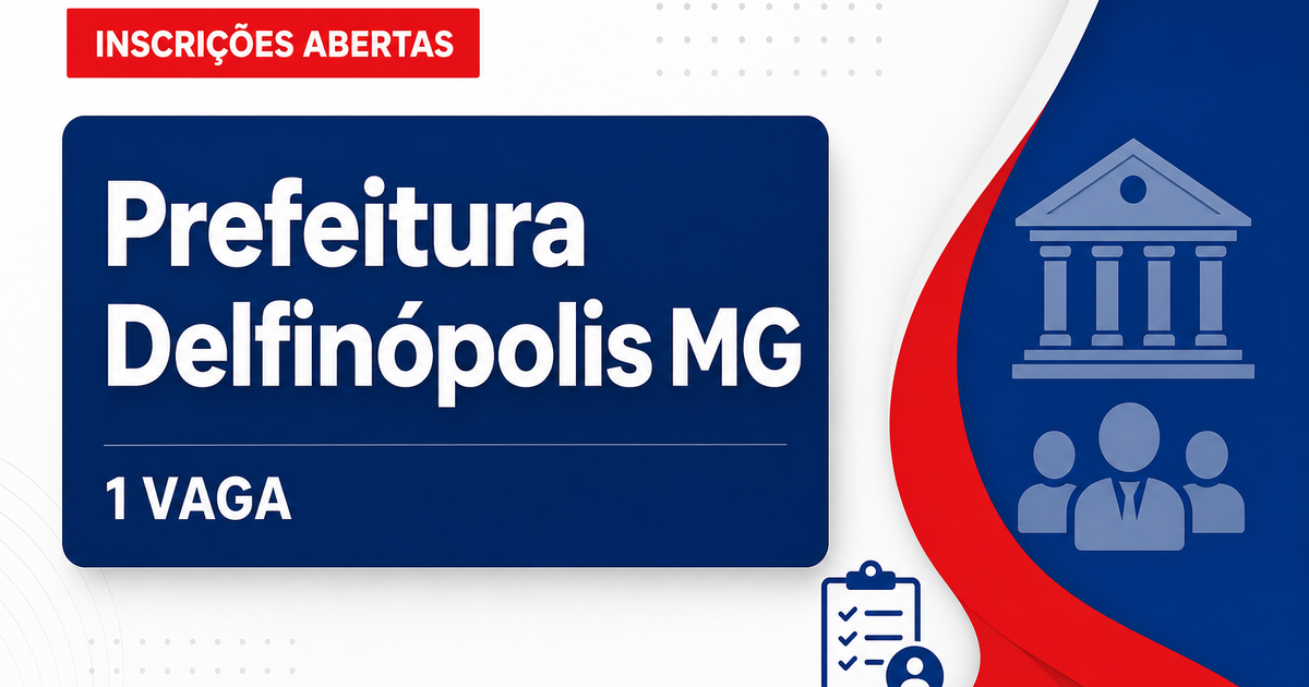 Prefeitura de Delfinópolis: Prefeitura de Delfinópolis - MG abre seleção para Técnico em Segurança do Trabalho - Prefeitura de Delfinópolis