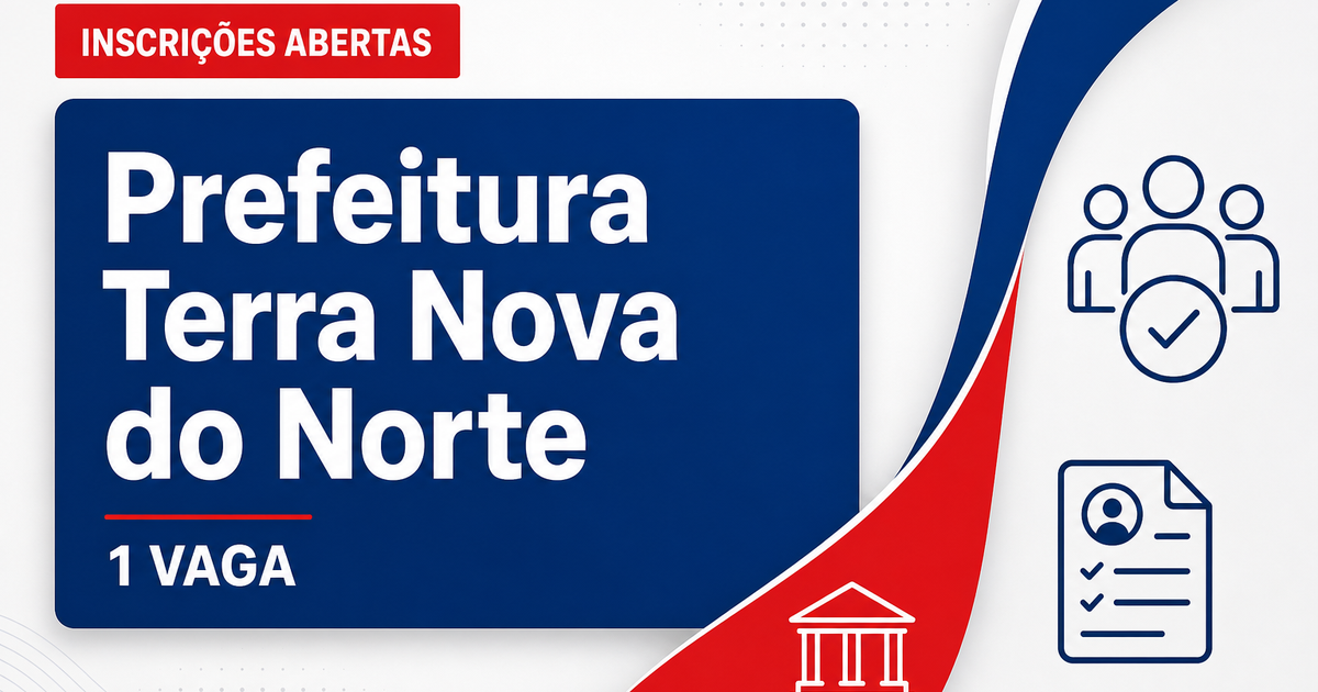 Prefeitura de Terra Nova do Norte MT abre processo seletivo na Saúde com 1 vaga - Prefeitura de Terra Nova do Norte