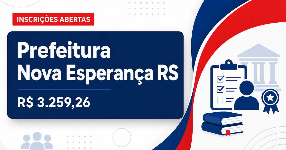 Prefeitura de Nova Esperança do Sul: Prefeitura de Nova Esperança do Sul - RS abre processo seletivo para nível superior - Prefeitura de Nova Esperança do Sul