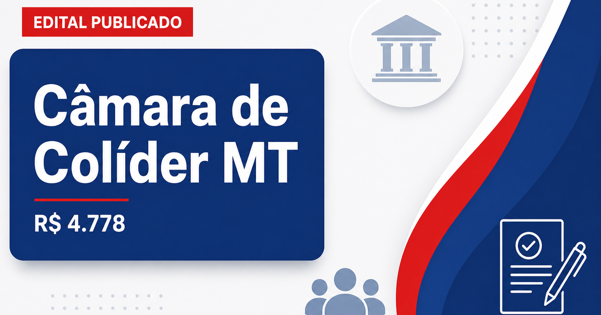 Câmara de Colíder: Câmara de Colíder - MT retifica concurso público com salários de até R$ 4,7 mil - Câmara de Colíder