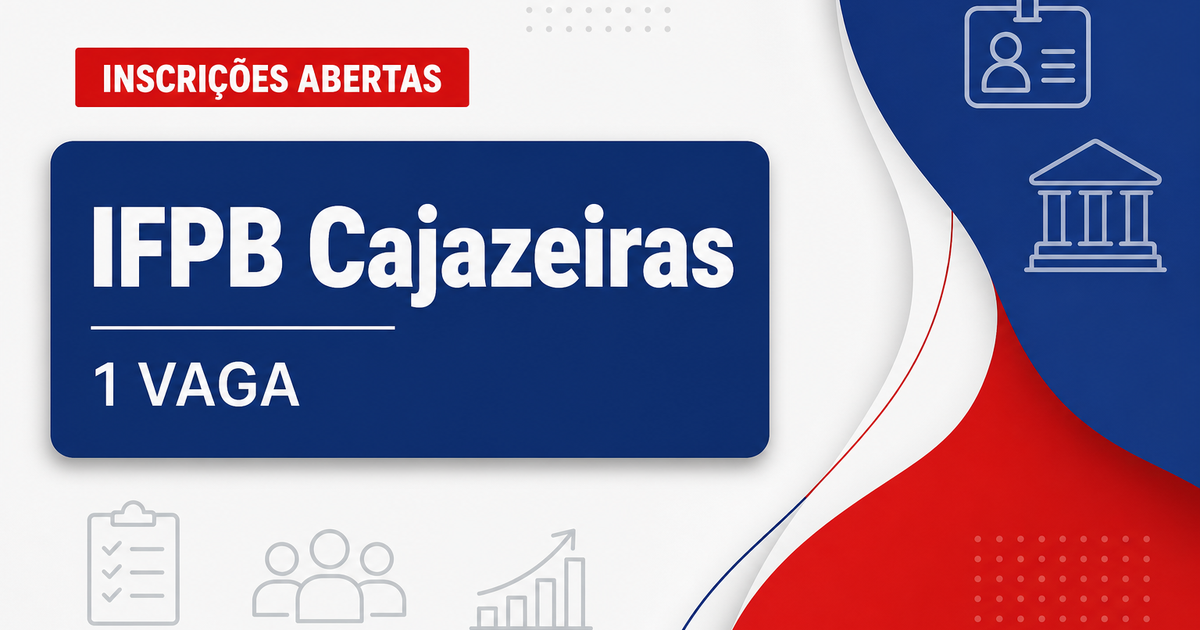 Instituto Federal da Paraíba abre processo seletivo com 1 vaga para docente em Cajazeiras PB - Instituto Federal da Paraíba