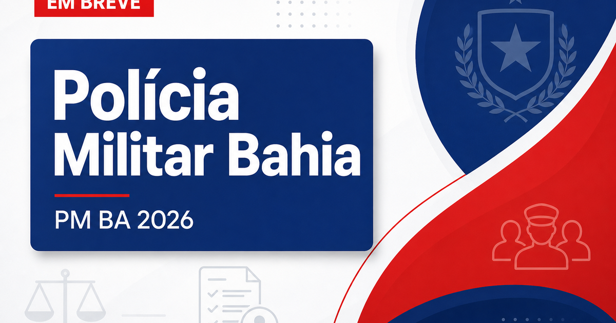 Concursos PM BA e PC TO se destacam nesta quarta, 10 - Polícia Militar da Bahia
