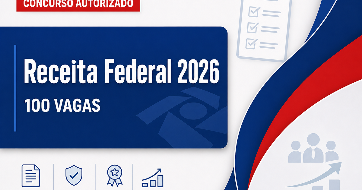 Concurso Receita Federal pode ter nova autorização nos próximos dias para 100 vagas - Receita Federal pode ter nova autorização nos próximos diasra 100 vagas