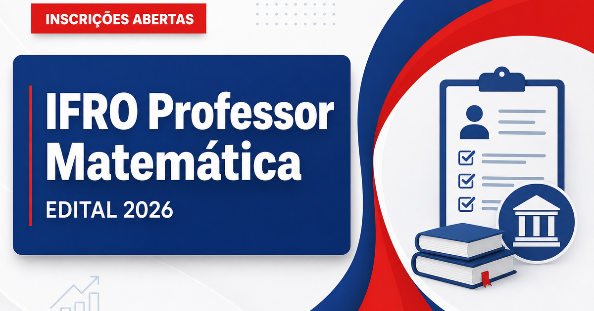Instituto Federal de Rondônia abre processo seletivo para professor de Matemática - Instituto Federal de Rondônia
