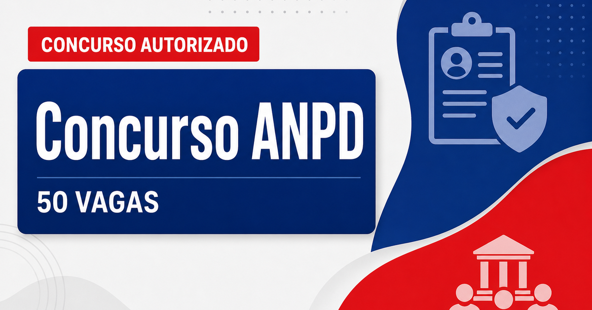 Concurso ANPD: aval avança no MGI e novo edital deve ter 50 vagas - ANPD: aval avança no MGI e novo edital deve ter 50 vagas