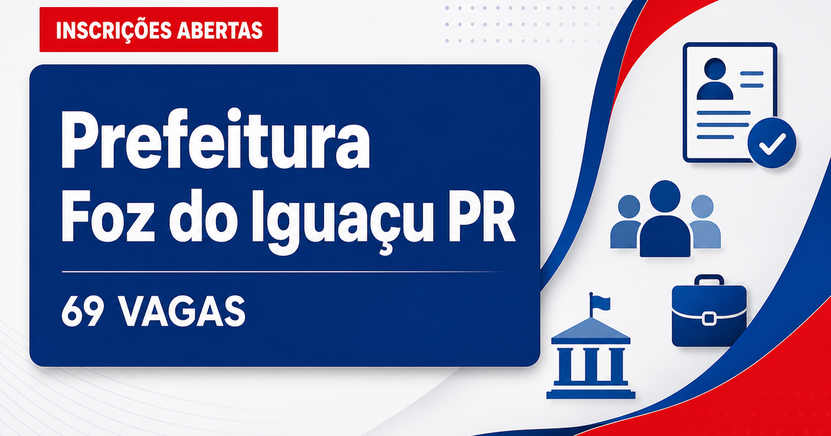 Prefeitura de Foz do Iguaçu: Prefeitura de Foz do Iguaçu - PR abre concurso público com salários de até R$ 21 mil - Prefeitura de Foz do Iguaçu