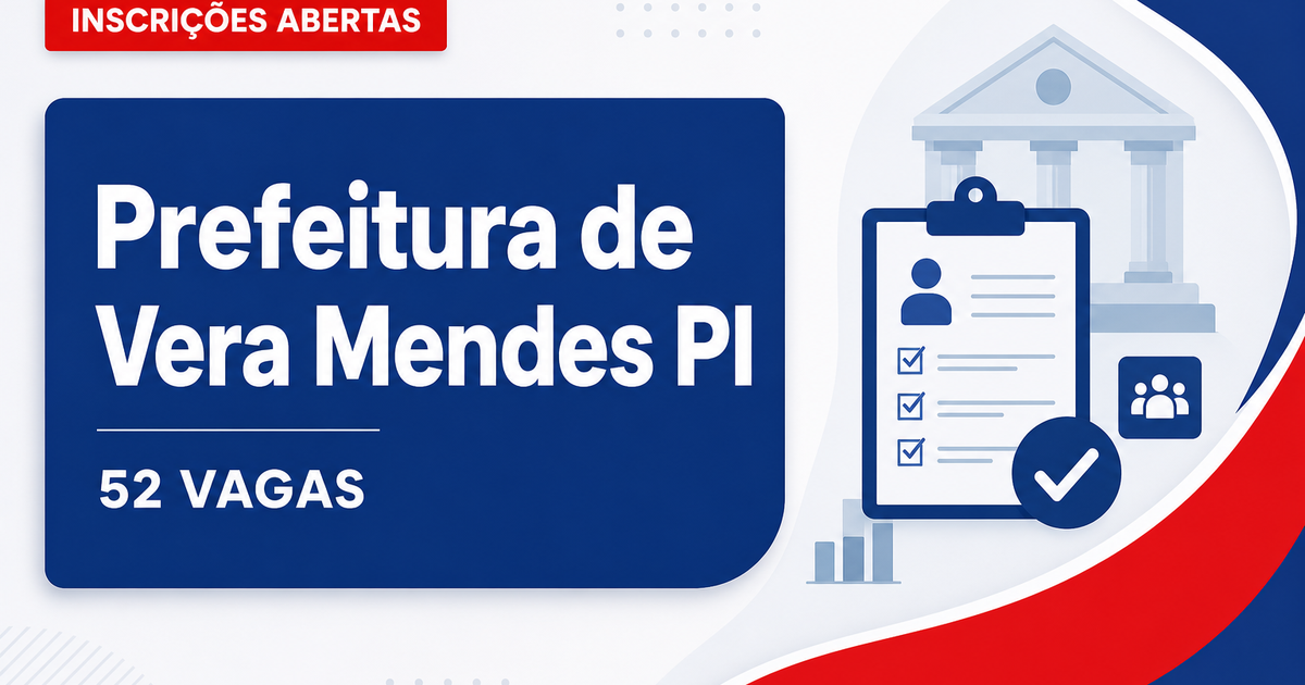 Prefeitura de Vera Mendes: Prefeitura de Vera Mendes - PI abre concurso público com salários de até R$ 13 mil - Prefeitura de Vera Mendes