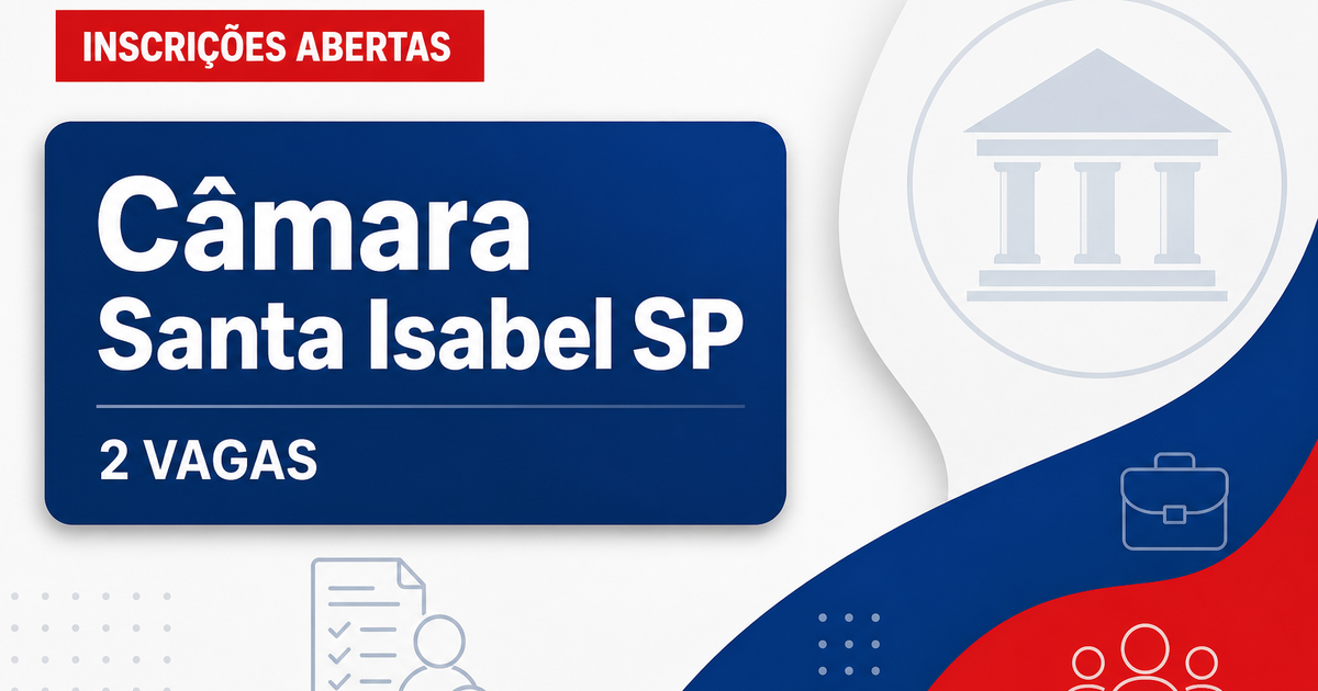 Câmara de Santa Isabel: Câmara de Santa Isabel - SP retifica e reabre inscrições para concurso público - Câmara de Santa Isabel