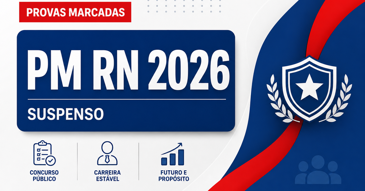 Concurso PM RN: Justiça suspende as provas deste domingo, 14 - Polícia Militar