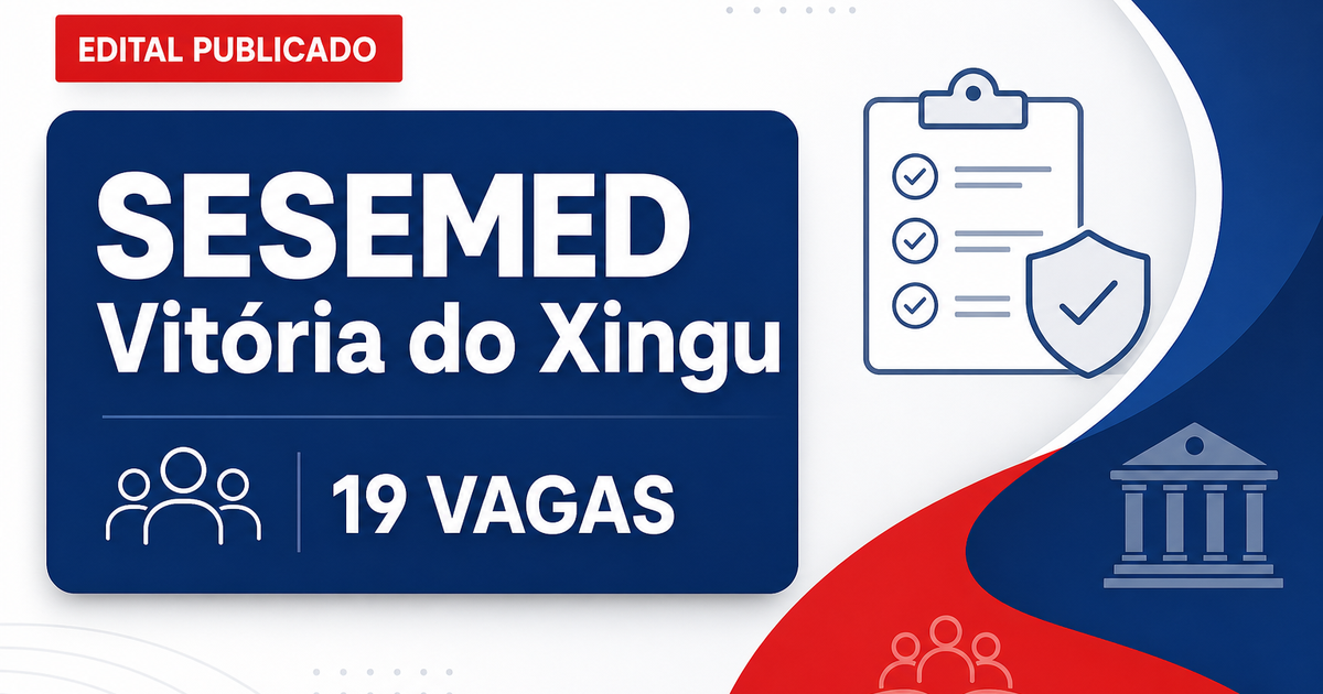 Processo seletivo SEMED Vitória do Xingu PA abre 19 vagas de direção escolar - Secretaria Municipal de Educação