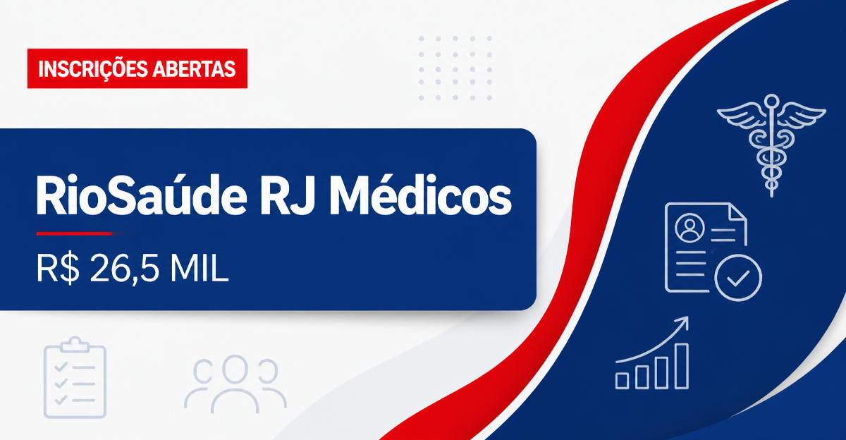 RioSaúde - RJ abre processos seletivos para médicos com salários de até R$ 26,5 mil - RioSaúde