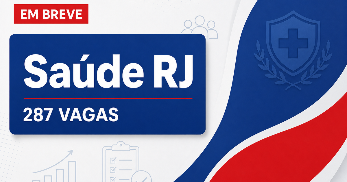Concurso Saúde RJ: 287 vagas e edital previsto para junho - Secretaria de Estado de Saúde do Rio de Janeiro