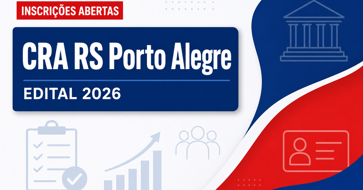 CRA - RS abre concurso público para profissionais de nível médio e superior em Porto Alegre - Conselho Regional de Administração