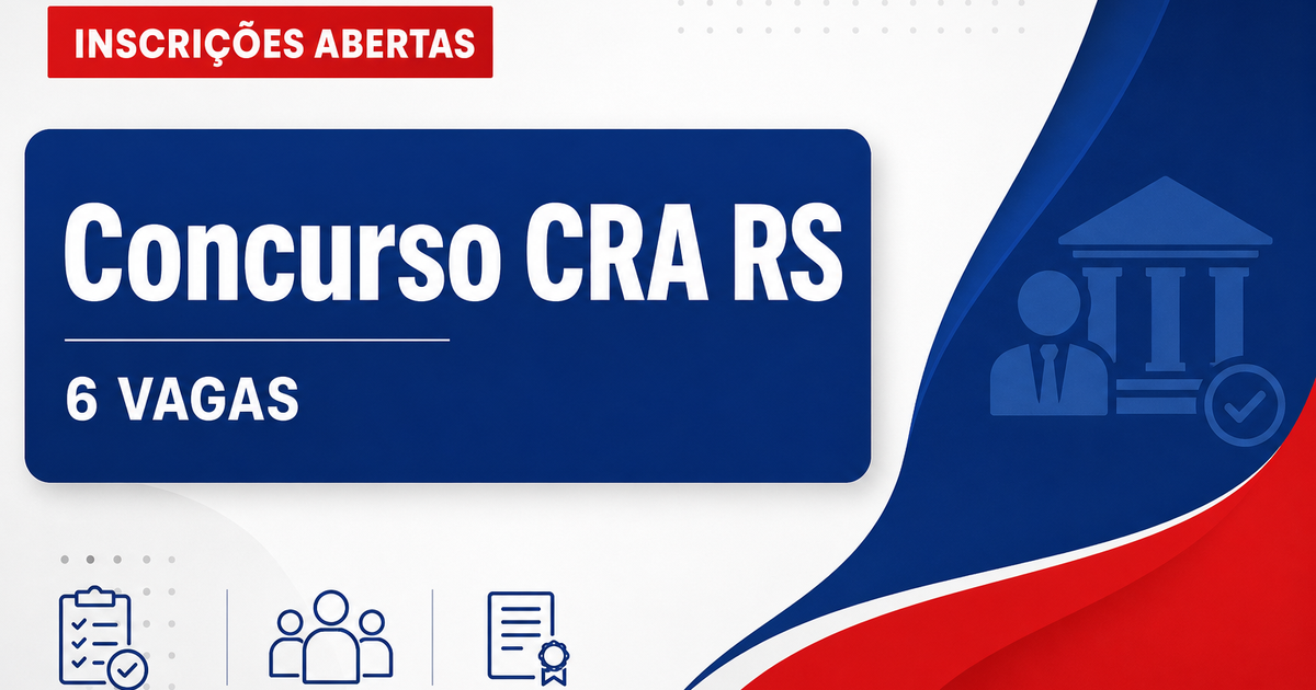 Concurso CRA RS abre inscrições com 6 vagas imediatas - Conselho Regional de Administração