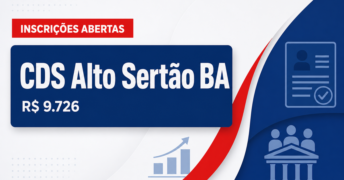 CDS Alto Sertão - BA abre seleção com salários de até R$ 9.726,00 - CDS Alto Sertão
