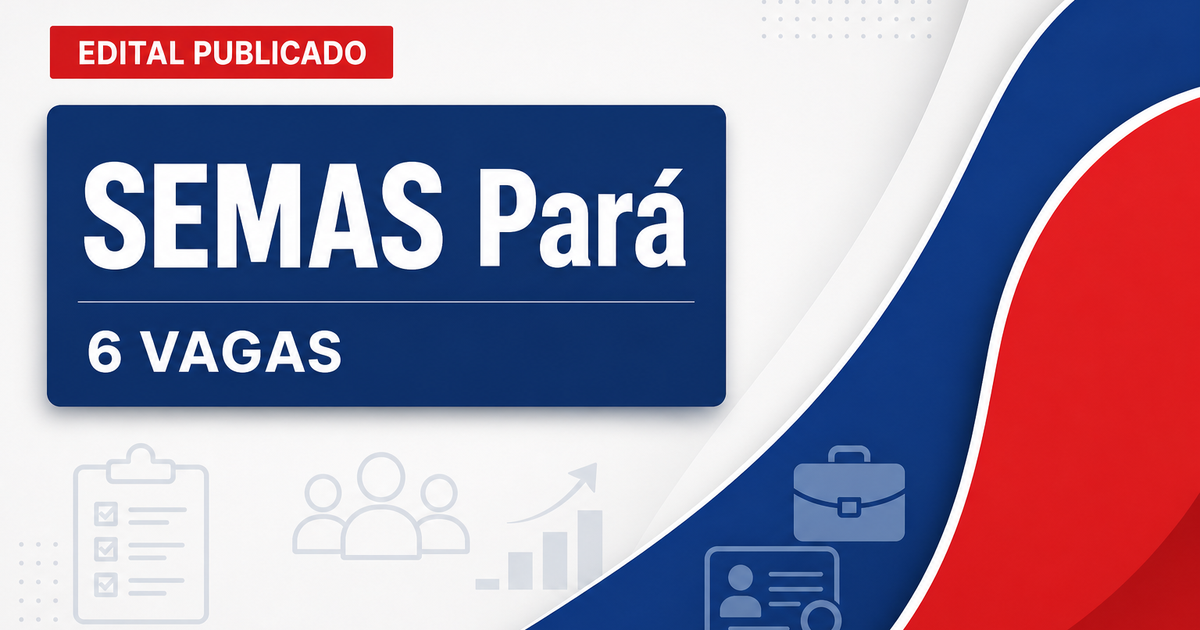 SEMAS - PA retifica edital de processo seletivo com seis vagas - Secretaria de Estado do Meio Ambiente e Sustentabilidade