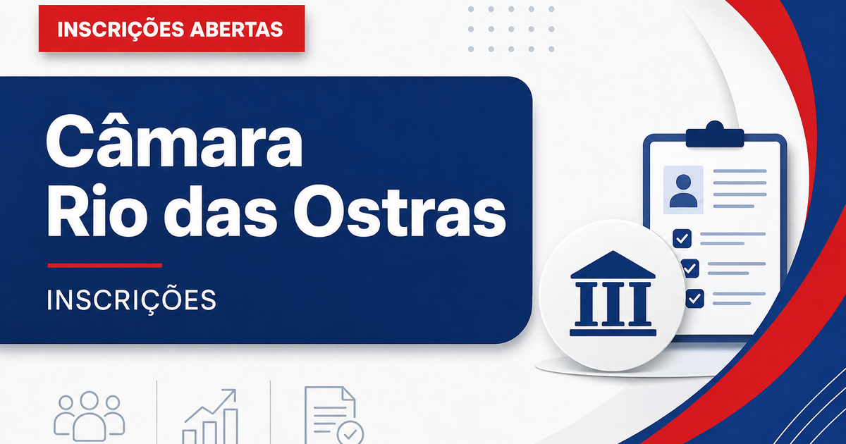 Concurso da Câmara de Rio das Ostras RJ: inscrições são novamente prorrogadas - Câmara de Rio das Ostras